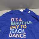It's A Beautiful Day To Teach Dance T-Shirt XL