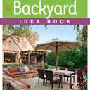 All New Backyard Idea Book (Taunton's Idea Book Series)