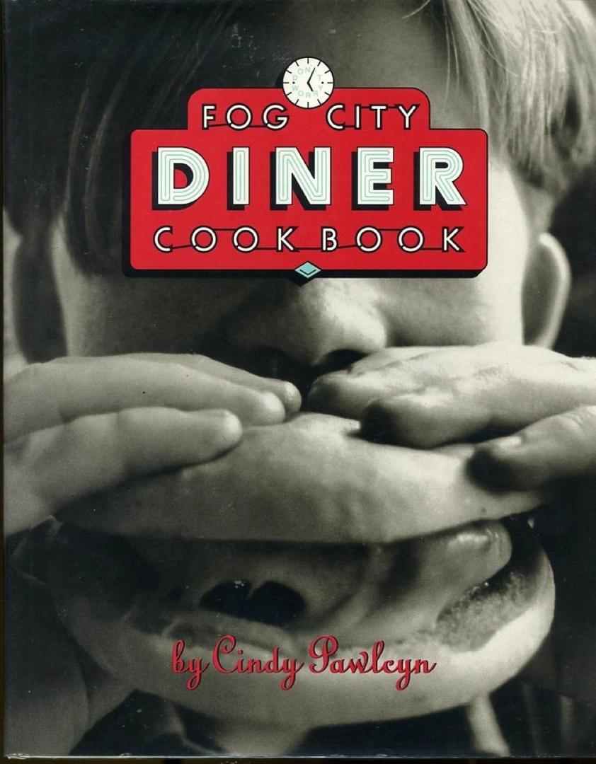 The Fog City Diner Cookbook, Hardcover