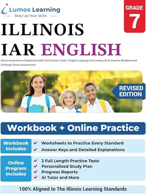 Illinois Assessment of Readiness (IAR) Test Practice: Grade 7 English Language Arts Literacy (ELA) Practice Workbook and Full-length Online ... Test Study Guide (IAR by Lumos Learning)