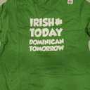 Irish Today Dominican Tomorrow With Shamrock St Patricks Day T-Shirt. L Size