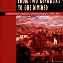 From Two Republics to One Divided: Contradictions of Postcolonial Nationmaking in Andean Peru (Latin America Otherwise)