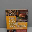 You Can Cook Any Thing: A Guide for Newly Inspired Cooks! Burgers, Dogs, Sides And Many Meaty Things