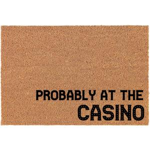 Welcome Doormat Door Mat Gift Probably at The Casino Corner Funny Gambler Retirement 16x24 inch