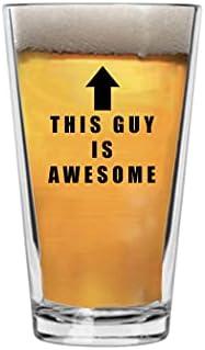 Rogue River Tactical This Guy Is Awesome Funny Beer Glass Drinking Cup Pint 16oz Pub Gag Gift Hilarious Joke For Men Him Husband Father's Day