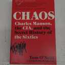 Chaos: Charles Manson, the CIA, and the Secret History of the Sixties