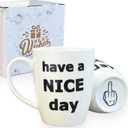 Have a Nice Day Funny Coffee Mug, White Elephant Gag Christmas Gifts for Women Men Adults Wife Mom Dad Friend Valentines Day Annicersary Bithday Present - 14oz (White)