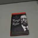 Last Charge of the Rough Rider: Theodore Roosevelt's Final Days