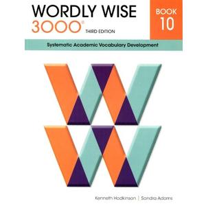 Wordly Wise 3000 Book 10: Systematic Academic Vocabulary Development