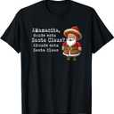 Mamacita, donde esta Santa Claus? Donde esta Santa Claus T-Shirt, S