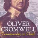 Oliver Cromwell: Commander in Chief