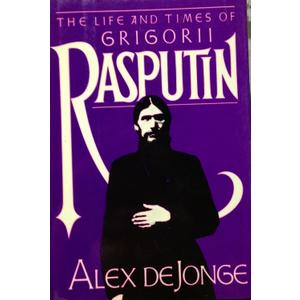 The Life and Times of Grigorii Rasputin