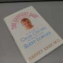 The Happiest Baby on the Block: The New Way to Calm Crying and Help Your Baby Sleep Longer