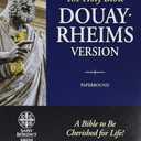 The Holy Bible: Douay-Rheims Version