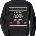Xmas Ugly Christmas Designs Co. Ask me About Santas EBITDA Accountant Design Ugly Christmas Sweatshirt, S, Black