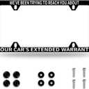 1 Pack Funny License Plate Frame We Have Been Trying to Reach You About Your Car's Extended Warranty Humorous Text License Plate Holder Stainless Steel Parts Decor with 4 Holes Screws