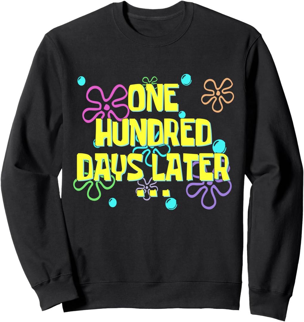 One Hundred Days Later 100th day of school teacher or pupil Sweatshirt, Size 2XL