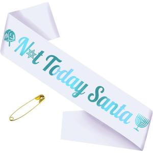 Not Today Santa Sash, White Blue Happy Chanukah or Happy Hanukkah Sash, Merry Christmas Holiday Party Decorations, Ideas, Gifts, Jokes and Favors (White + Blue)
