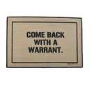 Treasure Gurus Funny Come Back with A Warrant Tan Welcome Doormat Novelty Outdoor Entry Door Mat