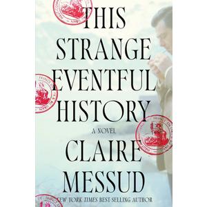 This Strange Eventful History: A Novel