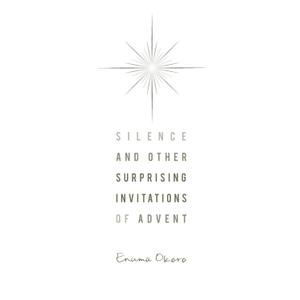Silence - And Other Surprising Invitations of Advent (Emmaus Library Series)