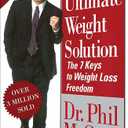 The Ultimate Weight Solution: The 7 Keys to Weight Loss Freedom, Paperback