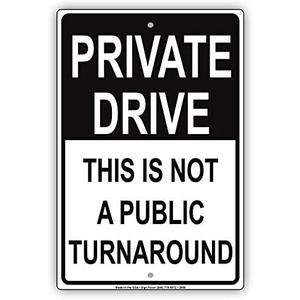 Warning Sign Private Drive This is Not A Public Turnaround Sign Business Sign 12X8 Inches Aluminum Metal Tin Sign