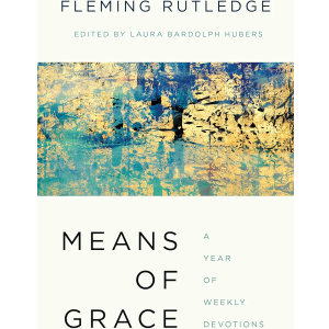 Means of Grace: A Year of Weekly Devotions