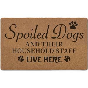 Funny Spoiled Dog Door Mats Dog Door Mat for Home Outside Entryway, Spoiled Dogs and Their Househole Staff Live Here Artificial Coir Doormat Rugs for Patio Entry Kitchen Decor, 17x30 Inch