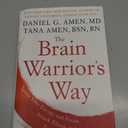 The Brain Warrior's Way: Ignite Your Energy and Focus, Attack Illness and Aging, Transform Pain into Purpose, HrdCover