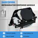 242270106 Refrigerator Dispenser Module Replace 242270106 242270102 AP6230368 PS12071009 EAP12071009 Compatible With Frigidaire Crosley FGHB2866PEHA FFHB2750TE0 FGHB2867TD0 FGHF2366PFEA LGHB2869TF0