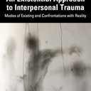 An Existential Approach to Interpersonal Trauma: Modes of Existing and Confrontations with Reality 1st Edition
by Marc Boaz (Author)