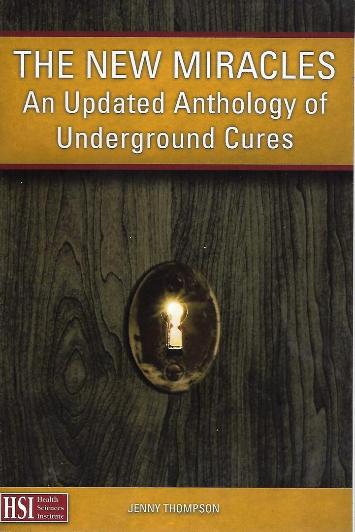 The New Miracles: An Updated Anthology of Underground Cures (Paperback)