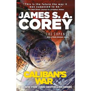 Caliban's War (The Expanse Book 2)