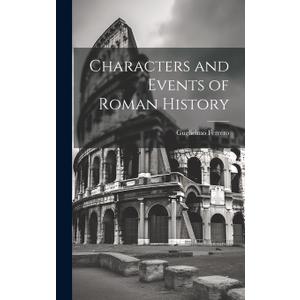 Characters and Events of Roman History