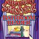 Uncle John's Supremely Satisfying Bathroom Reader