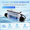 Upgraded IC40 Salt Cell Chlorine Generator | Replacement for Pentair EC-520555 40,000 Gal Inground Pool Smart Automation System