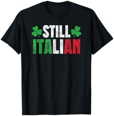 Funny Still Italian St Patrick's Day Shamrocks for Men Women T-Shirt 2XL