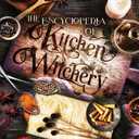 The Encyclopedia of Kitchen Witchery