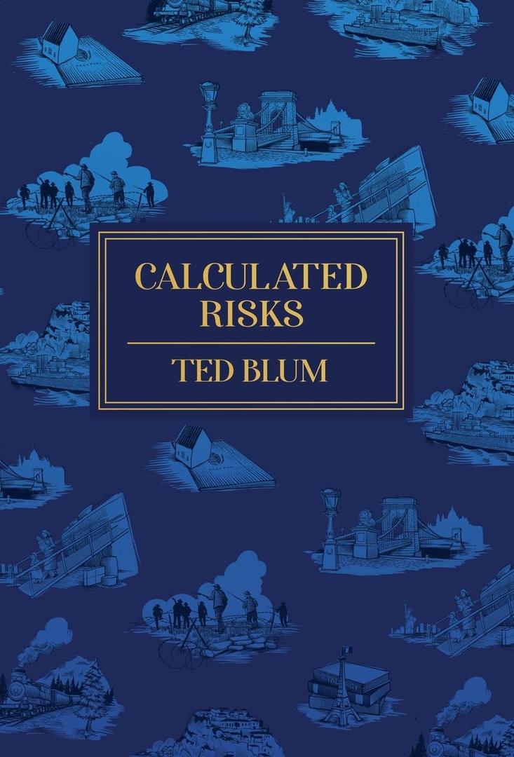 Calculated Risks by Ted Blum