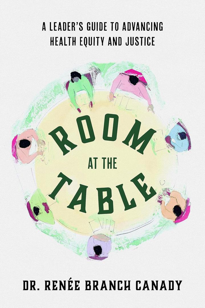Room at the Table: A Leader's Guide to Advancing Health Equity and Justice