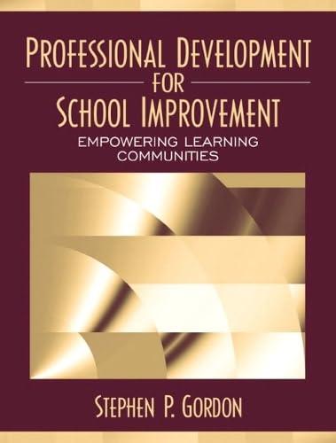 Professional Development for School Improvement: Empowering Learning Communities