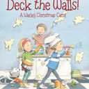 Deck the Walls: A Wacky Christmas Carol