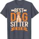 Best Dog Sitter Ever Dog Sitter Men Women T-Shirt. Size 4XL, Heather Blue