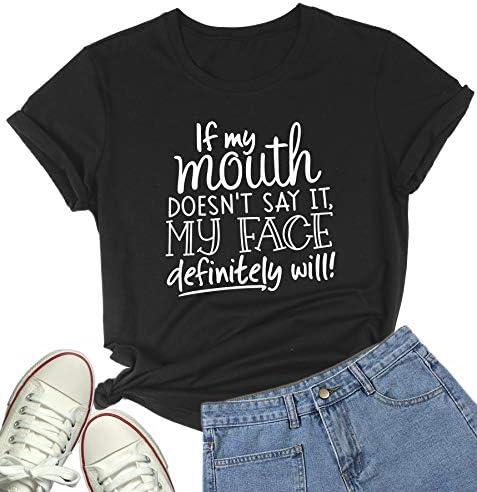 DANVOUY Womens If My Mouth Doesn't Say It My Face Definitely Will T Shirt, Size XL