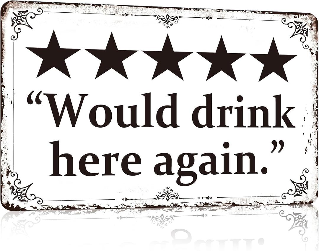 YVHOGTA Funny Bar Metal Sign Would Drink Here Again Vintage Beer Sign for Home Bar Garage Man Cave Wall Decor Gifts for Men 12x8 Inch