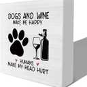 Dog and Wine Sign, Wine Bar Decor, Wine Signs, Wine Signs for Home Decor, Wine Bar Sign, Dog Gifts for Women, Funny Dog Sign, Gift for Dog Lover, 5x5 Inches