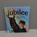 Jubilee: The First Therapy Horse and an Olympic Dream (Book)