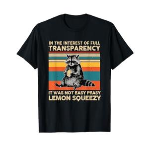 In The Interest Of Full Transparency It Was Not Easy Peasy T-Shirt, L