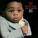 Tha Carter III Explicit Lyrics